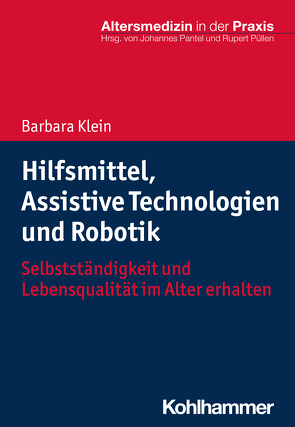 Hilfsmittel, Assistive Technologien und Robotik von Klein,  Barbara, Pantel,  Johannes, Püllen,  Rupert