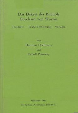 Das Dekret des Bischofs Burchard von Worms von Hoffmann,  Hartmut, Pokorny,  Rudolf