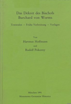 Das Dekret des Bischofs Burchard von Worms von Hoffmann,  Hartmut, Pokorny,  Rudolf