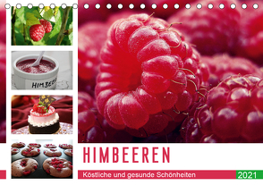 Himbeeren. Köstliche und gesunde Schönheiten (Tischkalender 2021 DIN A5 quer) von Stanzer,  Elisabeth