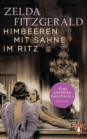 Himbeeren mit Sahne im Ritz von Bonné,  Eva, Fitzgerald,  Zelda, von Lovenberg,  Felicitas