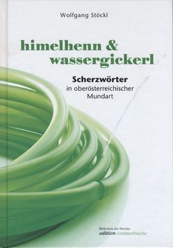 Himelhenn & Wassergickerl von Stöckl,  Wolfgang