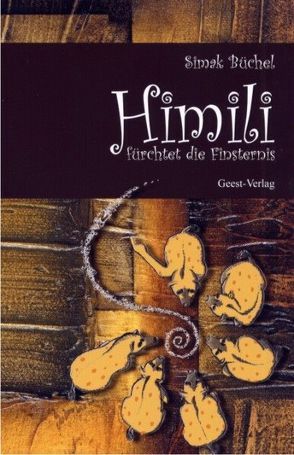 Himili fürchtet die Finsternis von Büchel,  Simak, Huetzen,  Daniela