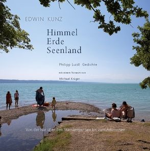 Himmel Erde Seenland von Krüger,  Michael, Kunz,  Edwin, Luidl,  Philipp