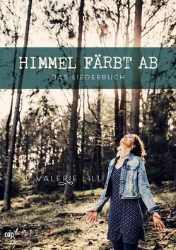 Himmel färbt ab von Lill,  Valerie