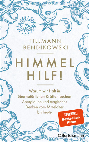 Himmel hilf! von Bendikowski,  Tillmann