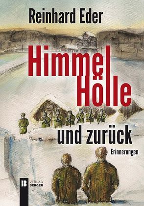 Himmel, Hölle und zurück von Eder,  Reinhard