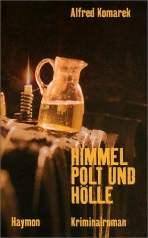 Himmel, Polt und Hölle von Komarek,  Alfred