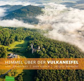 Himmel über der Vulkaneifel von Berndorf,  Jacques, Johaentges,  Karl, Nieder,  Sven, Pollmeyer,  Björn