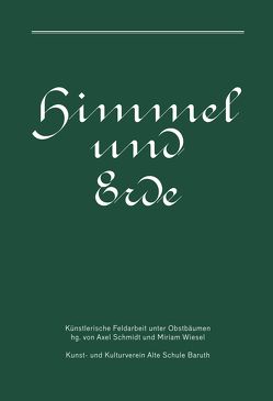 Himmel und Erde von Schmidt,  Axel, Wiesel,  Miriam