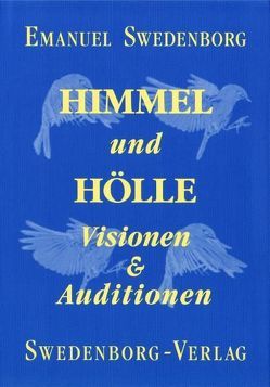 Himmel und Hölle von Horn,  Friedemann, Swedenborg,  Emanuel