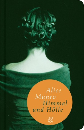 Himmel und Hölle von Munro,  Alice, Zerning,  Heidi