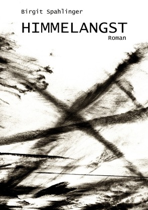 HIMMELANGST von Spahlinger,  Birgit