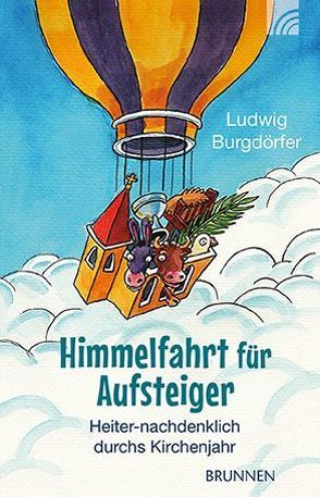 Himmelfahrt für Aufsteiger von Burgdörfer,  Ludwig, Töws,  Johannes