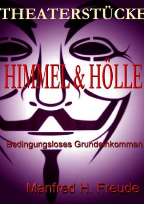 HIMMEL&HÖLLE von Freude,  Manfred H.