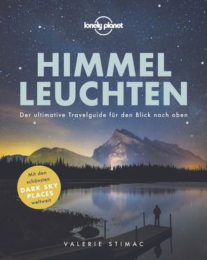 Lonely Planet Bildband Himmelleuchten von Stimac,  Valerie