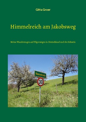 Himmelreich am Jakobsweg von Groer,  Gitta