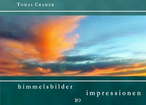 himmelsbilder – impressionen von Cramer,  Tomas