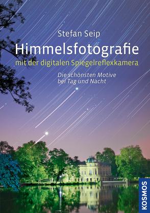 Himmelsfotografie mit der digitalen Spiegelreflexkamera von Seip,  Stefan