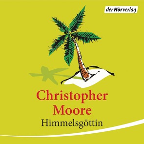 Himmelsgöttin von Hahn,  Kristof, Jäger,  Simon, Moore,  Christopher