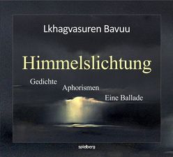 Himmelslichtung von Böhm,  Eileen, Gangaamaa,  Purevdorj, Lkhagvasuren,  Bavuu