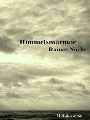 Himmelsmarmor von Nocht,  Rainer