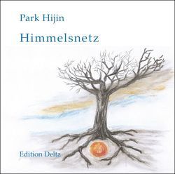 Himmelsnetz von Burghardt,  Juana, Choi,  Doo-Hwan & Regine, Park,  Hijin