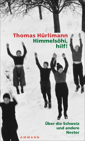 Himmelsöhi, hilf! von Hürlimann,  Thomas