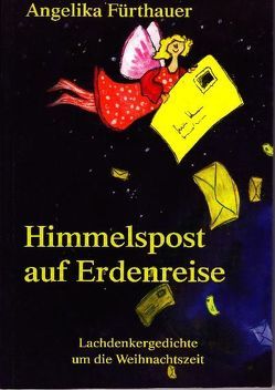 Himmelspost auf Erdenreise von Fürthauer,  Angelika