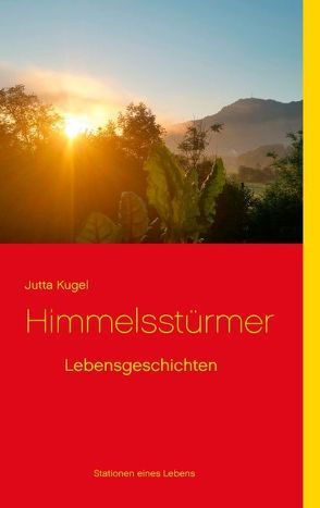 Himmelsstürmer von Kugel,  Jutta