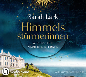 Himmelsstürmerinnen – Wir greifen nach den Sternen von Engeln,  Nicole, Lark,  Sarah