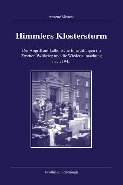 Himmlers Klostersturm von Mertens,  Annette