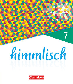 himmlisch – Unterrichtswerk für katholische Religionslehre an der Mittelschule in Bayern – 7. Jahrgangsstufe von Kabus,  Andrea, Knoblach,  Michael, König,  Klaus, Olbrich,  Ralph, Prölß,  Markus