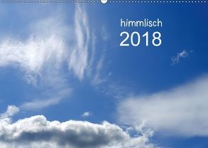 himmlisch (Wandkalender 2018 DIN A2 quer) von tinadefortunata