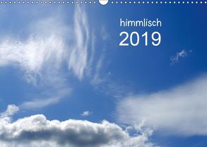 himmlisch (Wandkalender 2019 DIN A3 quer) von tinadefortunata