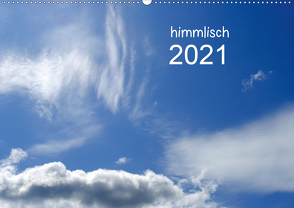 himmlisch (Wandkalender 2021 DIN A2 quer) von tinadefortunata