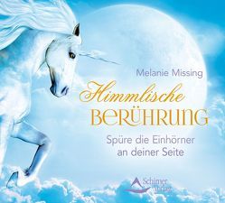 Himmlische Berührung von Missing,  Melanie