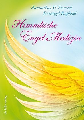 Himmlische Engel-Medizin von Frenzel,  Ursula