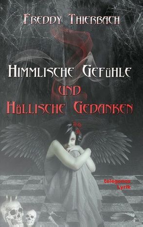 Himmlische Gefühle – Höllische Gedanken von Thierbach,  Freddy