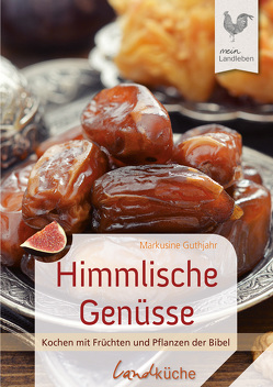 Himmlische Genüsse von Guthjahr,  Markusine