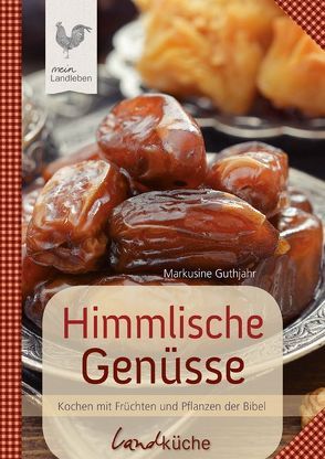 Himmlische Genüsse von Guthjahr,  Markusine