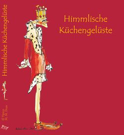 Himmlische Küchengelüste von Drux,  Michaela Maria, Girsberger,  Daniel