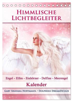 Himmlische Lichtbegleiter – Kalender (Tischkalender 2024 DIN A5 hoch), CALVENDO Monatskalender von Shayana Hoffmann,  Gaby