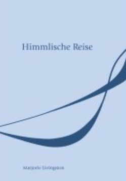 Himmlische Reise von Dostal,  Werner, Livingston,  Marjorie