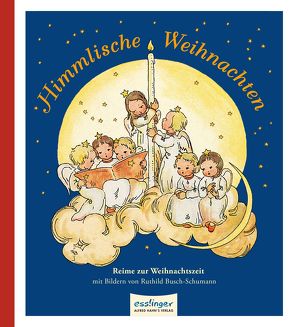 Himmlische Weihnachten von Busch-Schumann,  Ruthild