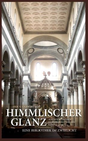 Himmlischer Glanz von Grawert-May,  Erik v.