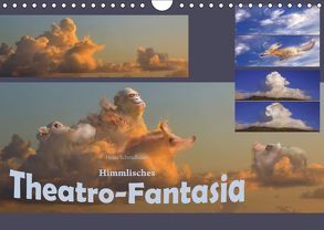 Himmlisches Theatro-Fantasia (Wandkalender 2019 DIN A4 quer) von Schmidbauer,  Heinz