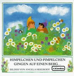 Himpelchen und Pimpelchen gingen auf einen Berg… von Heigrodt,  Angela