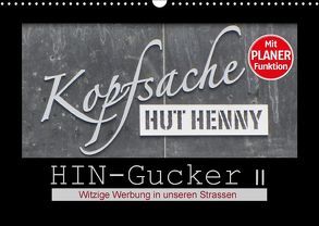 HIN-Gucker II – Witzige Werbung in unseren Strassen (Wandkalender 2018 DIN A3 quer) von Keller,  Angelika