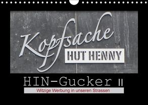 HIN-Gucker II – Witzige Werbung in unseren Strassen (Wandkalender 2018 DIN A4 quer) von Keller,  Angelika